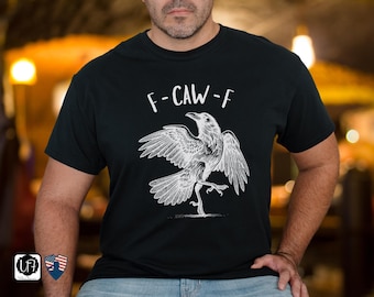 Bad Crow F-Caw-F T-shirt Gen X Attitude Shirt Bird Tee