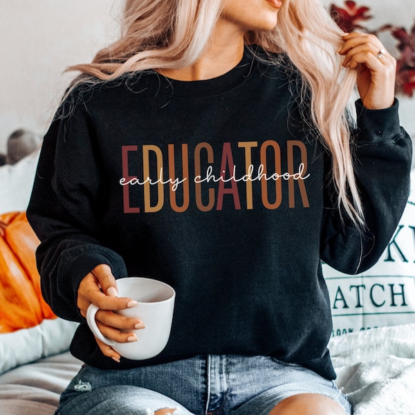 Early Childhood Educator Sweatshirt, Fall Teacher Sweater, Teacher Appreciation Gift, Gift for Teacher, ECE Crewneck, ECE Gift, Gift for ECE