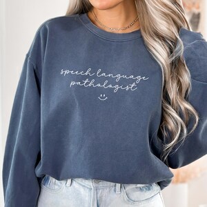 Speech Language Pathologist Sweatshirt, Speech Pathologist Sweater, Speech Therapist Crewneck, Gift for Speech Pathologist Gift, SLP Sweater
