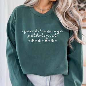 Speech Language Pathologist Sweatshirt, Speech Pathologist Sweater, Speech Therapist Crewneck, Gift for Speech Pathologist Gift, SLP Sweater