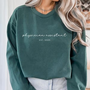Custom Physician Assistant Sweatshirt, Personalized Physician Assistant Sweater, Graduation Gift for Physician Assistant Graduate, PA Hoodie