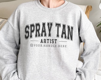 Personalized Spray Tan Artist Sweatshirt, Custom Spray Tan Technician Crewneck, Gift for Spray Tan Artist Gift, Custom Tanning Salon Merch