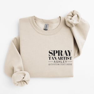 Custom Spray Tan Artist Sweatshirt, Spray Tan Sweater, Spray Tan Business, Instagram Spray Tanning Salon Gift, Gift for Spray Taning Artist