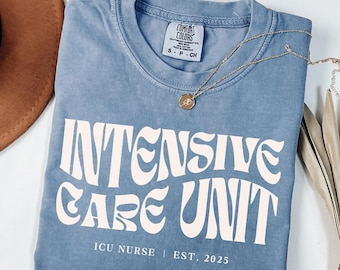 Custom ICU Nurse Shirt, Personalized Intensive Care Unit Shirt, ICU Nursing Graduate Gift for Intensive Care Unit Nurse, ICU Nurse Tshirt