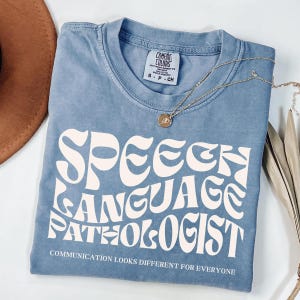 Speech Language Pathologist Shirt, Speech Pathologist Tshirt, Speech Therapist Shirt, Speech Therapy Shirt, Gift for Speech Pathologist Gift