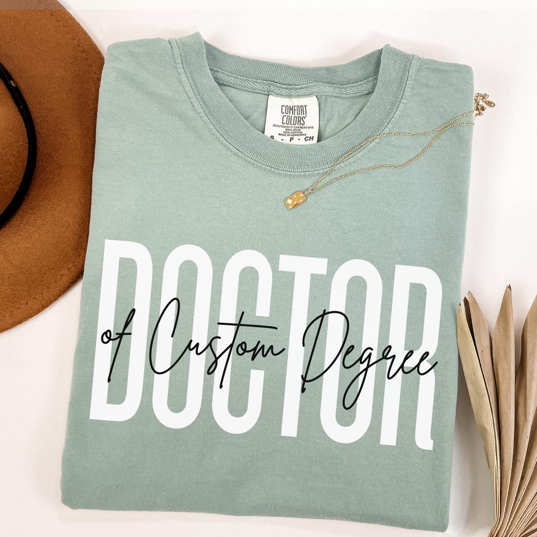 Custom Doctorate Shirt, Personalized Doctoral Degree Tshirt, Gift for ...
