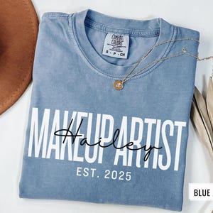 Custom Makeup Artist Shirt, Cosmetologist Shirt, MUA Tshirt, Gift for Makeup Artist Gift, Personalized Cosmetology Graduate Gift, MUA Gift