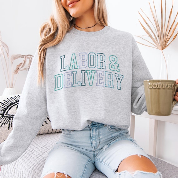 Labor and Delivery Nurse Sweatshirt, LD Nurse Sweater, Gift for Labor and Delivery Nursing Gift, L and D Nurse Graduate, LD Nursing Crewneck