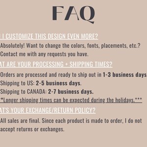 May include: FAQ about customising and shipping times for a design. Orders are processed within 1-3 business days. Shipping to the UK takes 2-5 business days and to Canada takes 2-7 business days. All sales are final and returns or exchanges are not accepted.