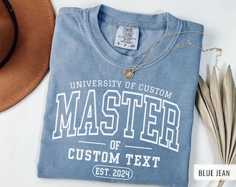 Personalized Masters Degree Shirt, Custom Masters Degree Tee, Custom Graduation Gift for Masters Graduate, Masters Grad Gift, Masters Tshirt