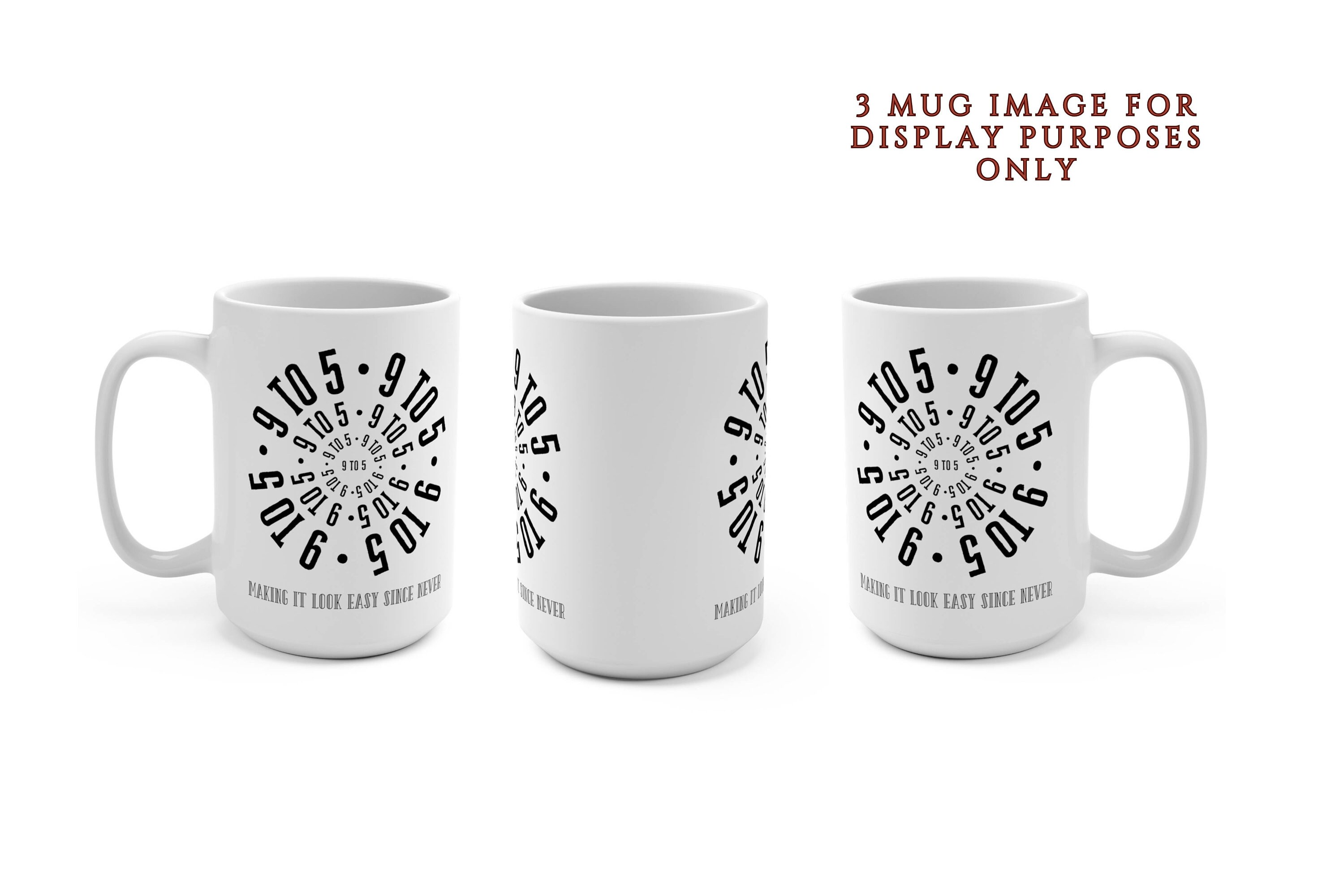 9 to 5 Work Coffee Mug: Office Humor, Workday Fuel