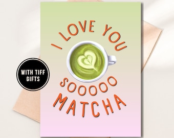 Tarjeta Matcha Valentines, regalos Matcha Pun para novia, tarjeta Matcha Lover para alguien que ama Matcha cualquier cosa, Matcha Latte Art Card
