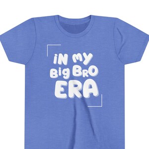 Big Brother Shirt for Youth Kids | Big Bro Shirt | In My Big Bro Era Youth Short Sleeve Tee | Concert Tee