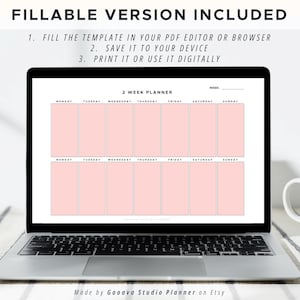 May include: A laptop computer displaying a printable two-week planner with pink boxes for each day of the week. The text "2 WEEK PLANNER" is at the top of the planner. The text "FILLABLE VERSION INCLUDED" is at the top of the image.