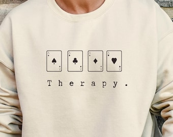 Poker sweatshirt, Poker Gift, Poker Player Gift, Poker gift for men, Card Games, Las Vegas Gift, Poker gift idea, Poker therapy Sweatshirt