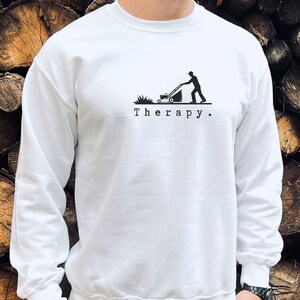 Lawn Mowing Sweatshirt, Dad Shirts, Funny Mens Pullover, Mowing The Lawn Shirts, Funny Outdoors Shirts, Funny Gift for Husband, Lawn Therapy