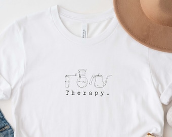 Coffee Shirt, Coffee Therapy, Coffee Lover Gift, Gift for Coffee Drinker, Barista Shirt, Coffee Gift, Coffee Lovers, Coffee Shirt Women