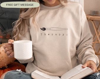 Art therapy sweatshirt, Art therapy, Artist gift, Art Therapist, Art Therapy student, Art student gift, Art teacher gift, Graduation gift