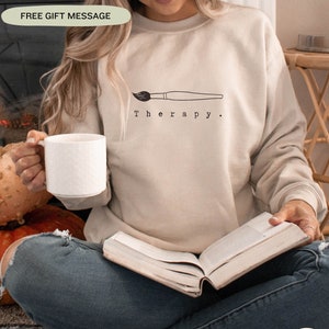 Art therapy sweatshirt, Art therapy, Artist gift, Art Therapist, Art Therapy student, Art student gift, Art teacher gift, Graduation gift