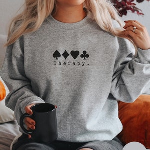 Poker sweatshirt, Poker Gift, Poker Player Gift, Poker gift for men, Poker gift idea, Poker therapy Sweatshirt, XL Poker Sweatshirt, 5xl,4xl