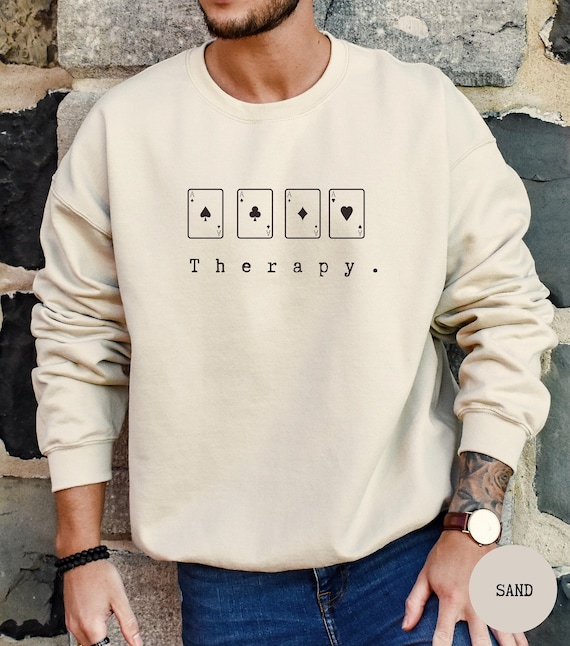 Poker sweatshirt, Poker Gift, Poker Player Gift, Poker gift for men, Card Games, Las Vegas Gift, Poker gift idea, Poker therapy Sweatshirt
