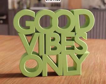 3D Good Vibes Only STL File - Positive Quote Decorative Sign (Digital Download)