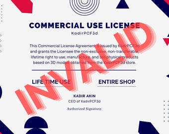 May include: A red and white graphic with the text "COMMERCIAL USE LICENSE" and "INVALID" in large red letters. The text reads "This Commercial License Agreement is issued by KadirPCF3d and grants the Licensee the non-exclusive, non-transferable, lifetime right to use, manufacture, and sell physical products based on 3D models obtained from the KadirPCF3d store."