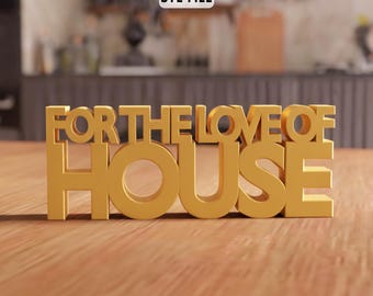 3D For The Love Of House STL File - Haus Zitat Wand Dekor Zeichen (Digitaler Download)