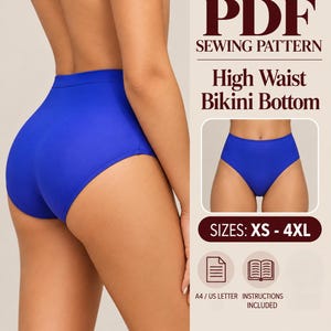 May include: A PDF sewing pattern for a high waist bikini bottom in royal blue. The text reads PDF SEWING PATTERN, High Waist Bikini Bottom, SIZES: XS - 4XL, and A4 / US LETTER INSTRUCTIONS INCLUDED. The image shows the bikini bottom from the side and front.