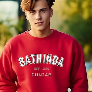 Punjabi Bathinda Unisex SweatShirt Desi Punjabi T-Shirt Clothing with Punjabi Saying, Punjabi Sikh Store Gift for Punjabi Sikh sweatshirt