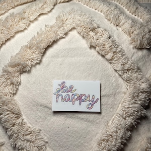 be happy Vinyl Sticker / Laptop Stickers / Body positivity Sticker, Kiss cut Sticker