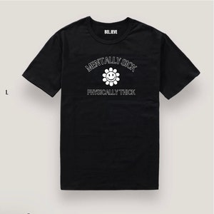 mentally sick physically thick unisex shirt