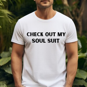 Sprawdź moją koszulkę Soul Suit Tshirt Zen Vibes Inspiration Graphic Tee prezent dla przyjaciół, najlepszych przyjaciół, rodziny, siebie, Starseeds Spiritual Life Shirt