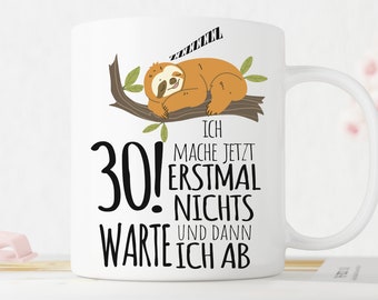 30th Birthday Mug Sloth Thirty Gift Woman and Man Birthday Gift 30 Years