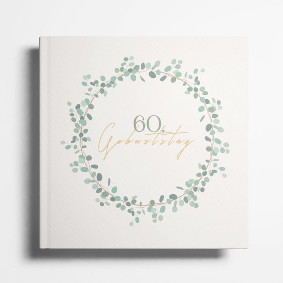 60. Geburtstag Gästebuch Fotoalbum 60 Geburtstag Geschenk für Erinnerungen und Glückwünsche 60 Geburtstag Frau Mann