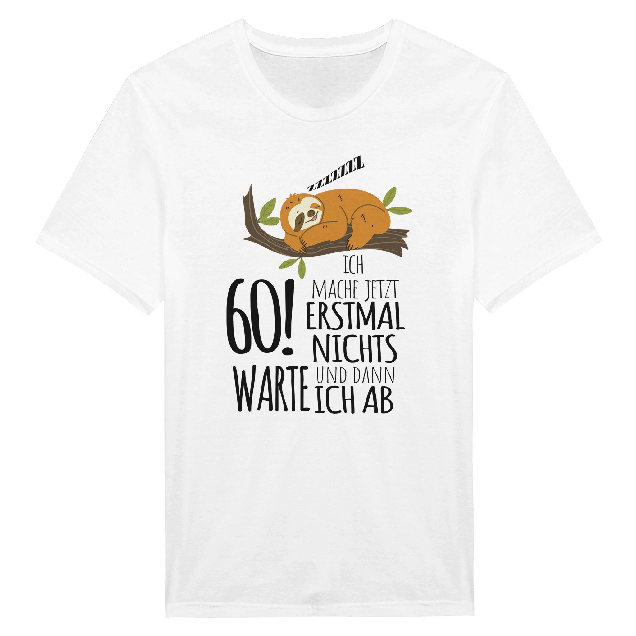 60. Geburtstag TShirt lustig Faultier Spruch Geschenk zum Geburtstag