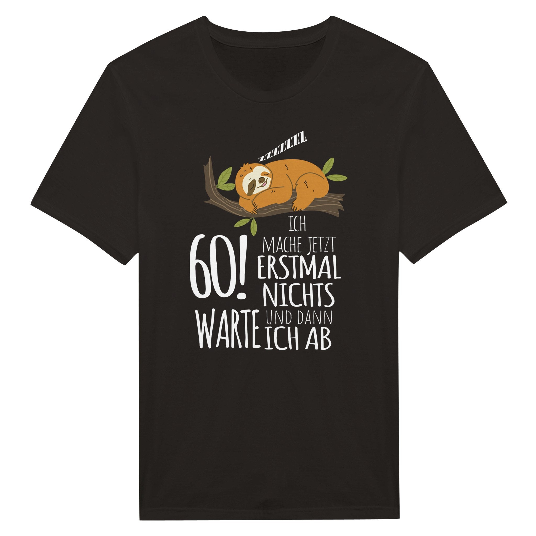 60. Geburtstag TShirt lustig Faultier Spruch Geschenk zum Geburtstag