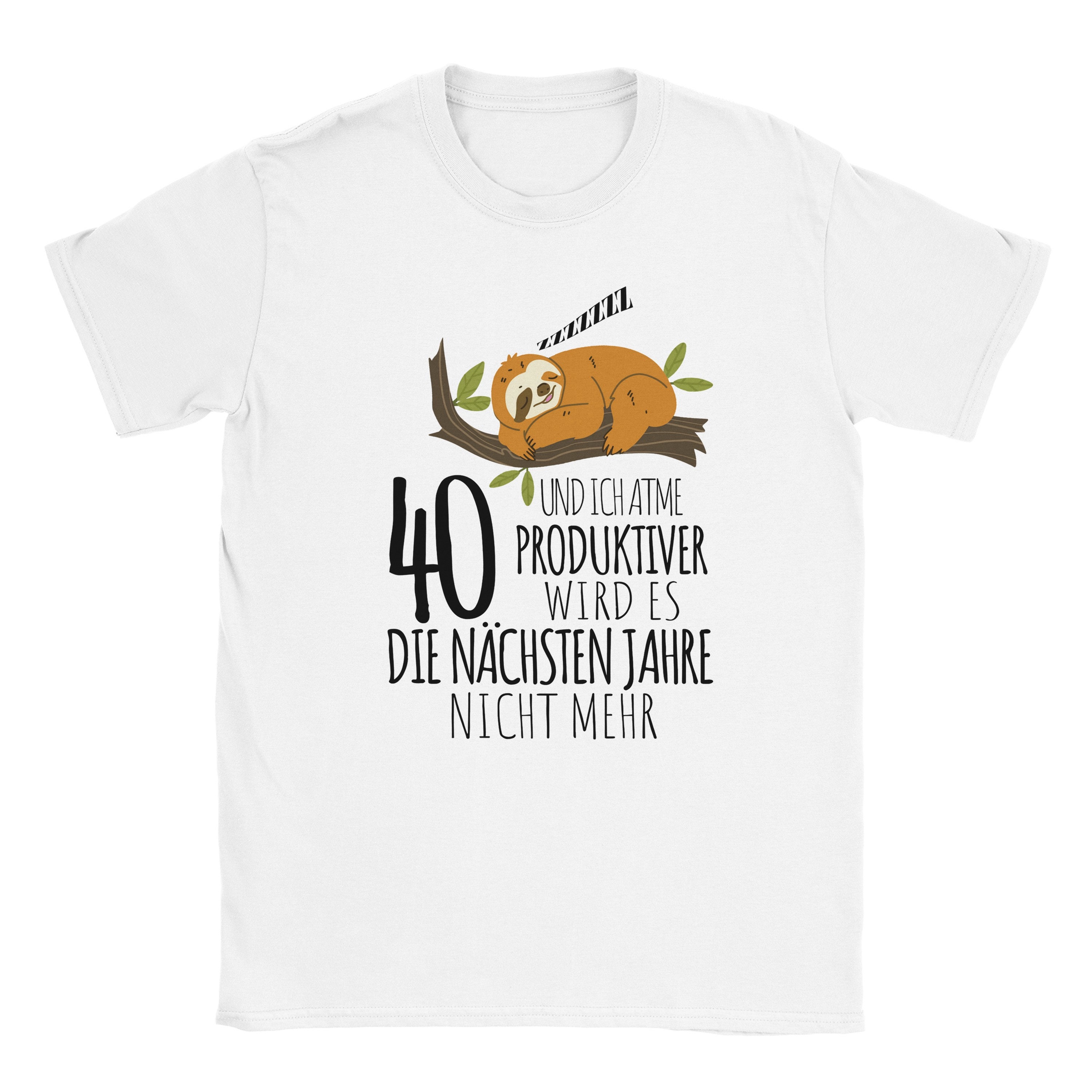 40. Geburtstag TShirt lustig Faultier Spruch Geschenk zum Geburtstag