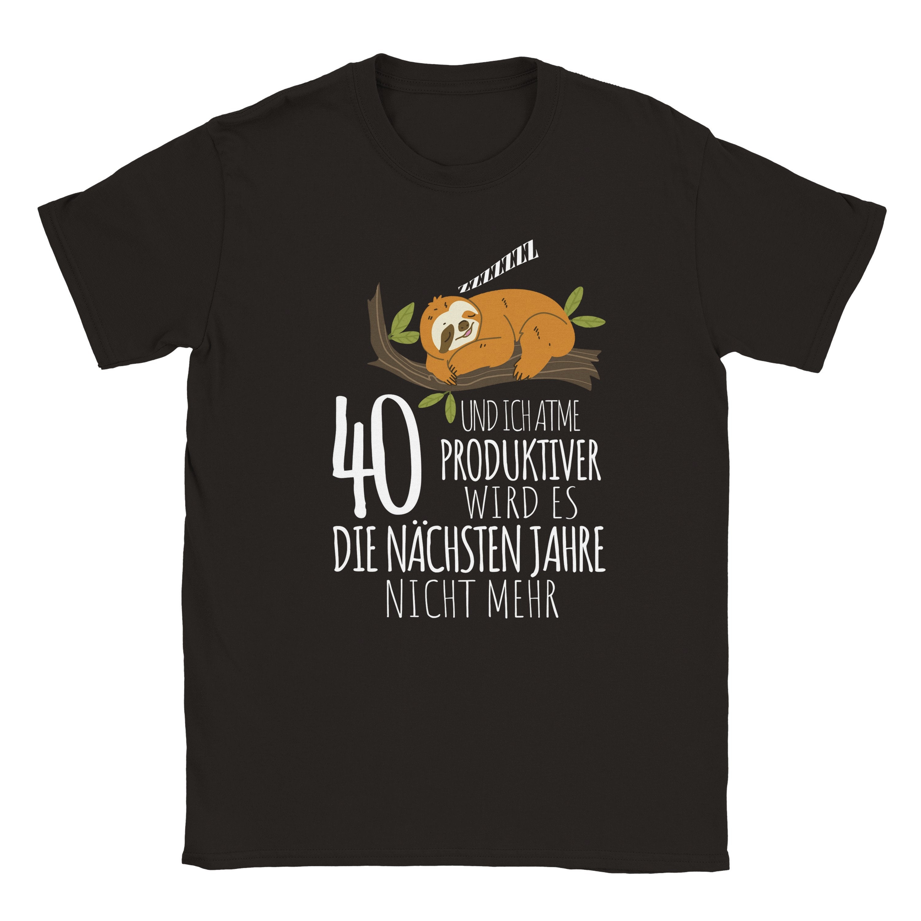 40. Geburtstag TShirt lustig Faultier Spruch Geschenk zum Geburtstag