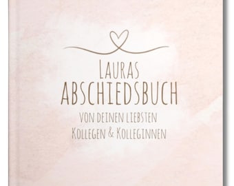 May include: A pink and white watercolor background with a brown heart and the text "Laura's Abschiedbuch Von Deinen Liebsten Kollegen & Kolleginnen".