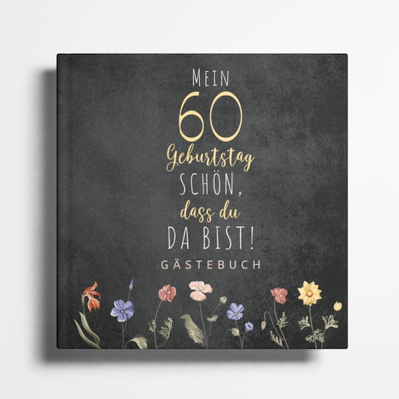 60. Geburtstag Gästebuch Fotoalbum 60 Geburtstag Geschenk für Erinnerungen und Glückwünsche 60 Geburtstag Frau und Mann