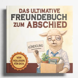 Könnte beinhalten: Ein Hardcover-Buch mit dem Titel "DAS ULTIMATIVE FREUNDEBUCH ZUM ABSCHIED" zeigt ein trauriges Lama, das ein "KÜNDIGUNG"-Schild hält. Das Lama trägt Hemd und Krawatte, mit einer Kiste mit Büroartikeln. Ein goldenes Siegel lautet "VON KOLLEGEN. FÜR DICH."