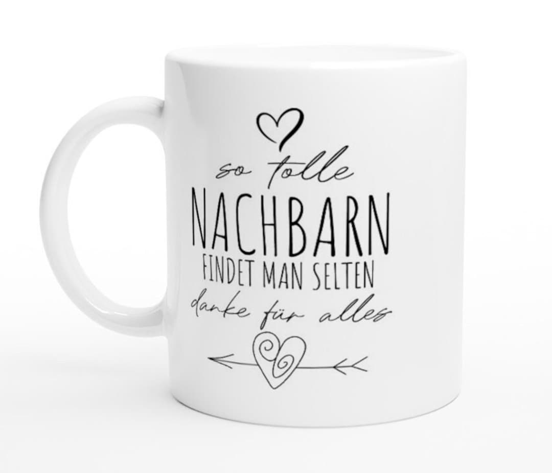 Nachbarin Tasse Mit Spruch – Geschenk Für Freundin, Geburtstag, Abschied – Spülmaschinenfest, 330 Ml