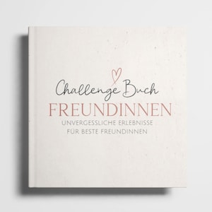 Könnte beinhalten: Ein weißes Buch mit einem rosafarbenen Herzen und dem Text "Challenge Buch Freundinnen" und "Unvergessliche Erlebnisse fur beste Freundinnen".