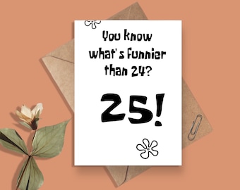 Funny Birthday Card for 25th Birthday, Cartoon Birthday Card, Birthday card for Friend, 25th Birthday Greeting Card|