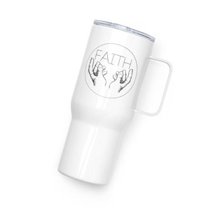 FAITH - Travel mug with a handle