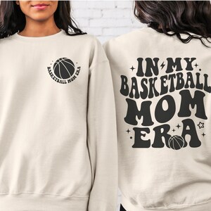 Personalized Basketball Mom Sweatshirt, In My Basketball Mom Era Sweatshirt, Basketball Mama Shirt, Game Day Shirt, Basketball Lover Shirt