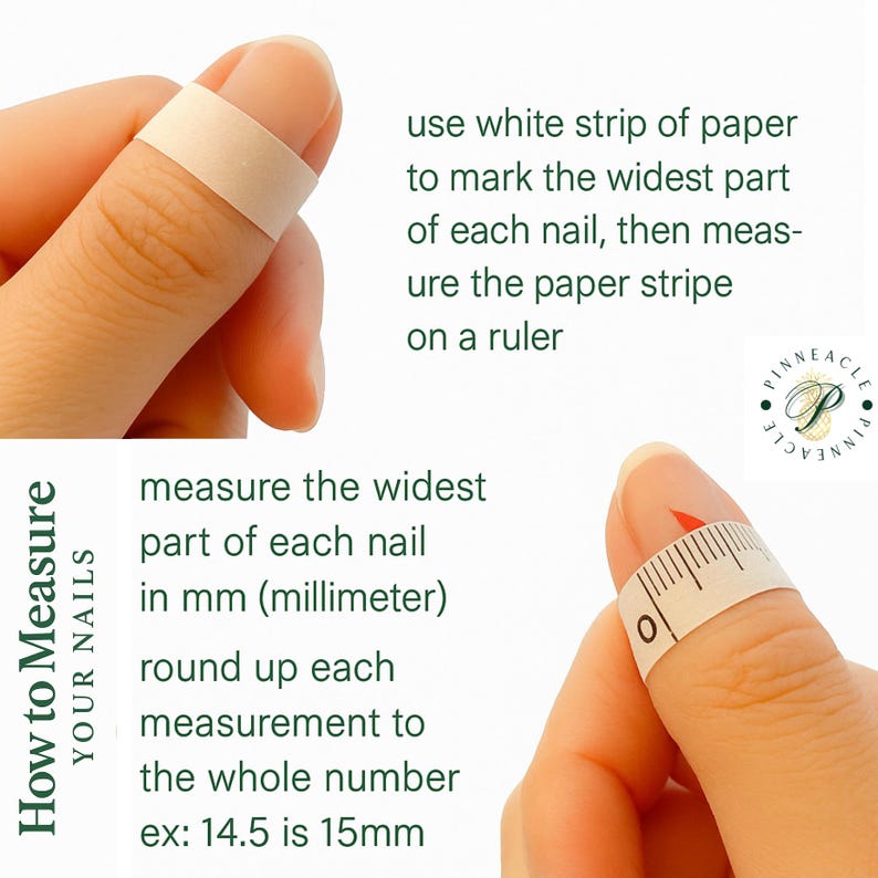 May include: Image showing how to measure nails for sizing. Instructions include using a white paper strip to mark the widest part of each nail, then measuring the paper on a ruler. Text also explains how to measure in millimeters and round up.