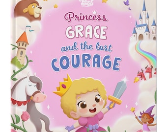 Personalized book for girls - Princess' lost courage - The best gift idea for girls who love princesses & sweet stories - Hooray Heroes