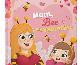 Personalized book for mom, wife -  Mom, Bee my Valentine - The sweetest Mother's Day gift idea for Mom from a kiddo - Hooray Heroes